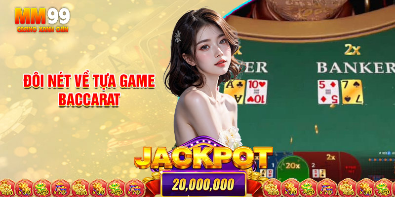 Đôi Nét Về Tựa Game Baccarat