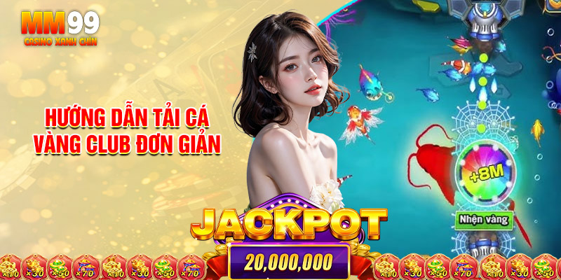 Hướng Dẫn Tải Cá Vàng Club Đơn Giản