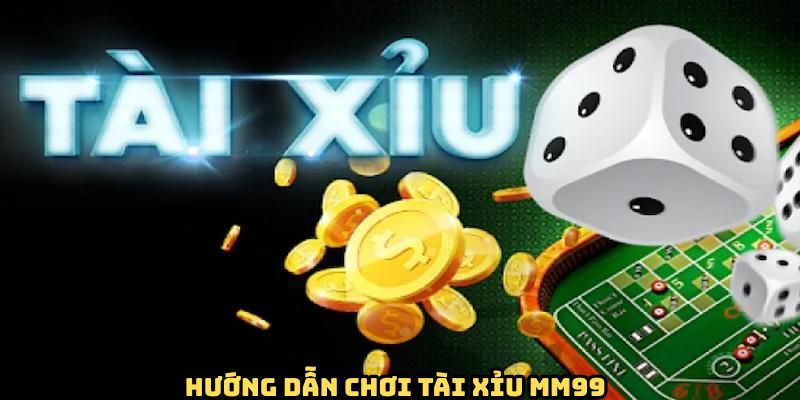 Hướng dẫn cách chơi tài xỉu chi tiết cho tân thủ