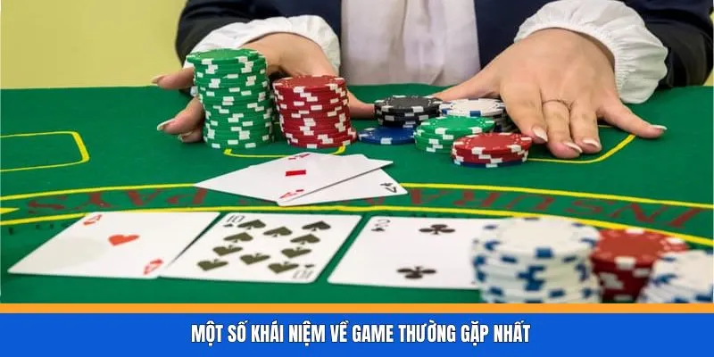Một số khái niệm về game thường gặp nhất